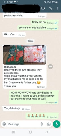 Hi madam Received these two dresses, they are excellent. While i was watching your videos, my maid asked me to book one for her. Green one is for her only thank you - Reviewed on 6 MAY-2024